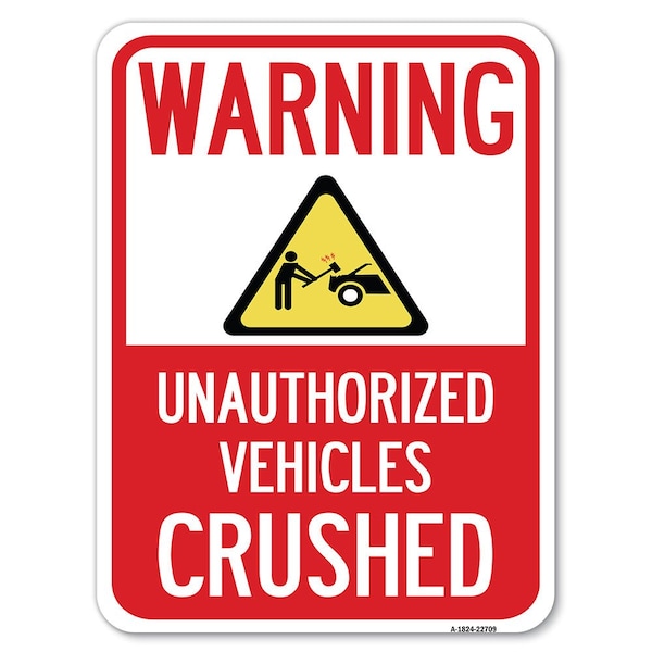 Warning Unauthorized Vehicles Crushed with Graphic Rust Proof Parking, A-1824-22709